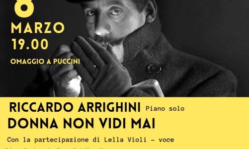 Donna non vidi mai! Tributo a Giacomo Puccini del maestro Riccardo Arrighini