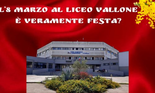 L’8 marzo al liceo Vallone: è veramente festa? Occasione per riflettere