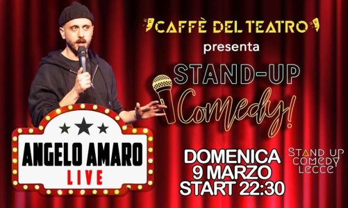 Angelo Amaro al Caffè del teatro di Aradeo – Stand up comedy show